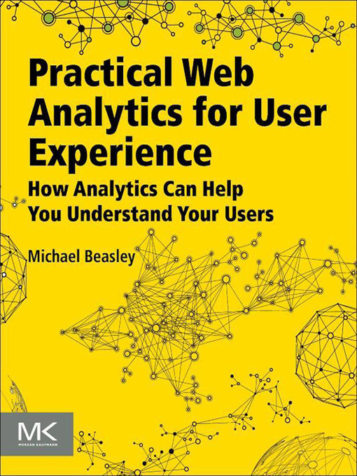 Title details for Practical Web Analytics for User Experience by Michael Beasley - Available